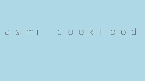 asmr cookfood